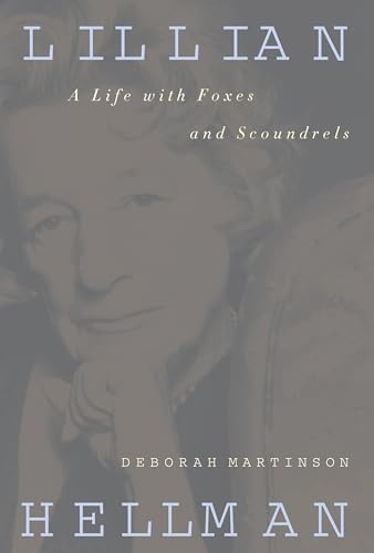 Beispielbild fr Lillian Hellman : A Life with Foxes and Scoundrels zum Verkauf von Better World Books