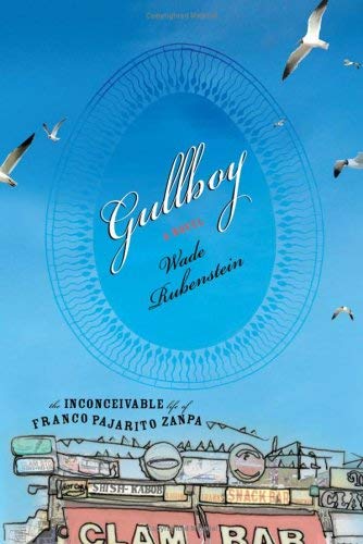 Imagen de archivo de Gullboy -- The Inconceivable Life of Franco Pajarito Zanpa, A Novel a la venta por A Few Books More. . .
