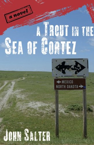 9781582433424: A Trout in the Sea of Cortez: A Novel