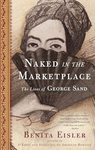 Stock image for Naked in the Marketplace : The Lives of George Sand for sale by Better World Books: West