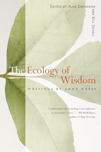 

The Ecology of Wisdom: Writings by Arne Naess