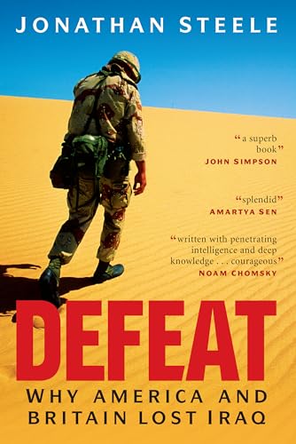 9781582434032: Defeat: Why America and Britain Lost Iraq