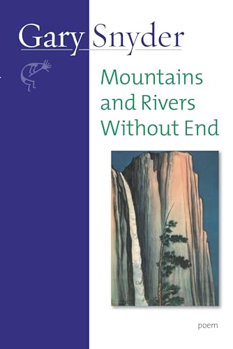 Beispielbild fr Mountains and Rivers Without End : Poem zum Verkauf von Better World Books