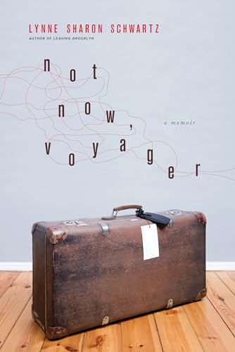 Stock image for Not Now, Voyager : A Memoir for sale by Better World Books