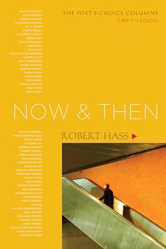 9781582434360: Now and Then: The Poet's Choice Columns, 1997-2000