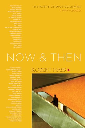 9781582434360: Now and Then: The Poet's Choice Columns, 1997-2000