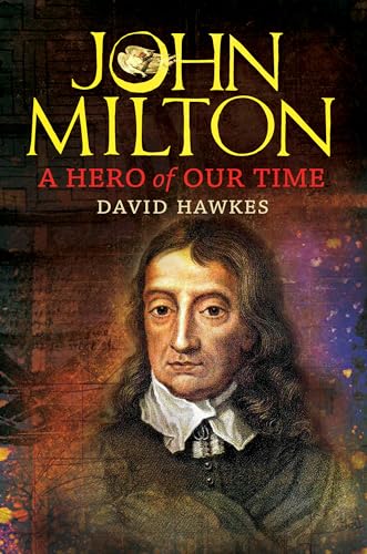 Beispielbild fr John Milton : A Hero of Our Time zum Verkauf von Better World Books