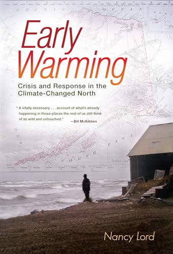 Imagen de archivo de Early Warming: Crisis and Response in the Climate-Changed North a la venta por ThriftBooks-Atlanta