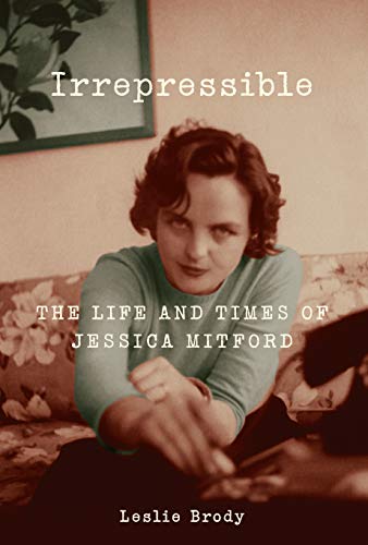 Beispielbild fr Irrepressible: The Life and Times of Jessica Mitford zum Verkauf von ThriftBooks-Atlanta