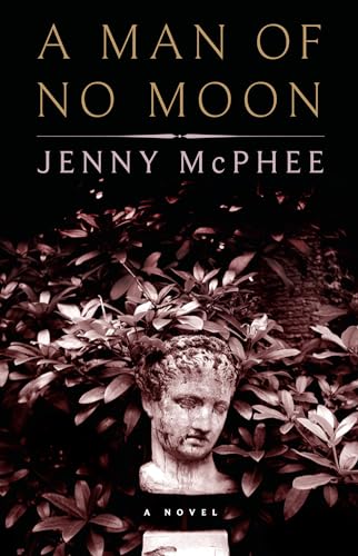 A Man of No Moon: A Novel (9781582434629) by McPhee, Jenny