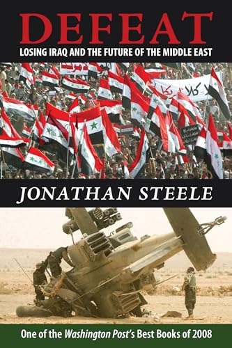 Stock image for Defeat: Losing Iraq and the Future of the Middle East for sale by Ergodebooks