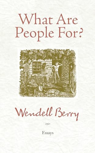 Imagen de archivo de What Are People For?: Essays a la venta por Goodwill Books