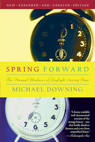 Beispielbild fr Spring Forward: The Annual Madness of Daylight Saving Time zum Verkauf von Wonder Book