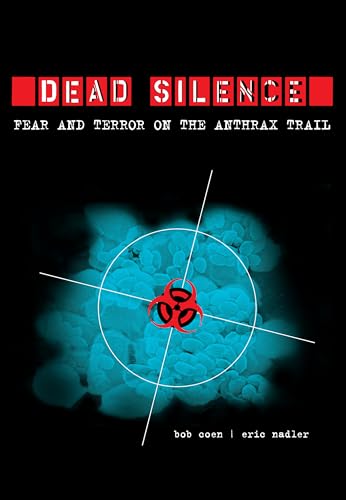Stock image for Dead Silence: Fear and Terror on the Anthrax Trail for sale by More Than Words
