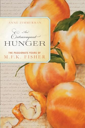 Imagen de archivo de An Extravagant Hunger: The Passionate Years of M.F.K. Fisher a la venta por Jenson Books Inc