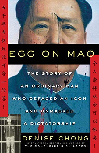 Beispielbild fr Egg on Mao : The Story of an Ordinary Man Who Defaced an Icon and Unmasked a Dictatorship zum Verkauf von Better World Books