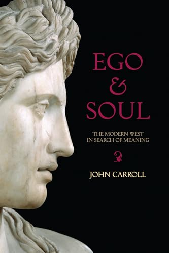 9781582435534: Ego and Soul: The Modern West in Search of Meaning
