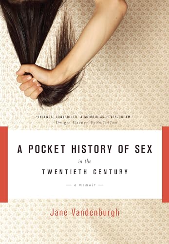 Imagen de archivo de A Pocket History of Sex in the Twentieth Century : A Memoir a la venta por Better World Books