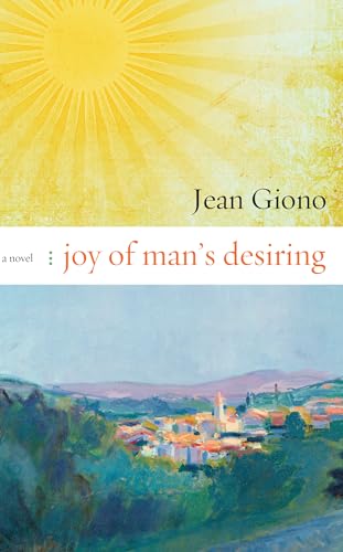 9781582435657: Joy of Man's Desiring: A Novel