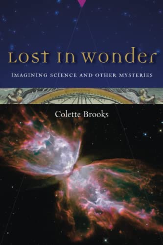 Stock image for Lost in Wonder: Imagining Science and Other Mysteries for sale by WorldofBooks