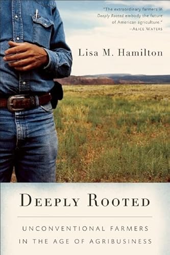 9781582435862: Deeply Rooted: Unconventional Farmers in the Age of Agribusiness