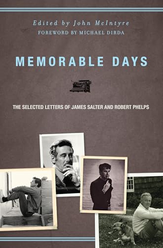 9781582436050: Memorable Days: The Selected Letters of James Salter and Robert Phelps