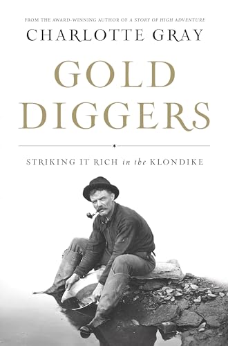 Stock image for Gold Diggers: Striking It Rich in the Klondike for sale by Half Price Books Inc.