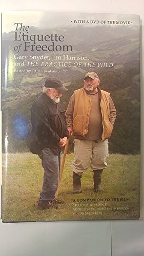 Stock image for The Etiquette of Freedom: Gary Snyder, Jim Harrison, and The Practice of the Wild for sale by Dallas Surplus Stacks