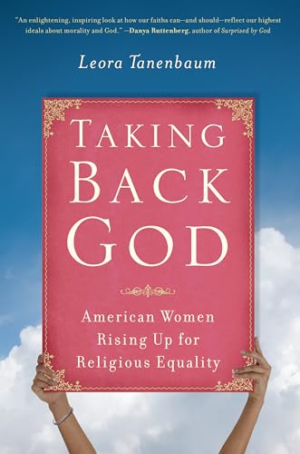 Stock image for Taking Back God: American Women Rising Up for Religious Equality for sale by SecondSale