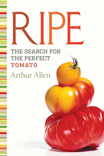 Beispielbild fr Ripe : The Search for the Perfect Tomato zum Verkauf von Better World Books