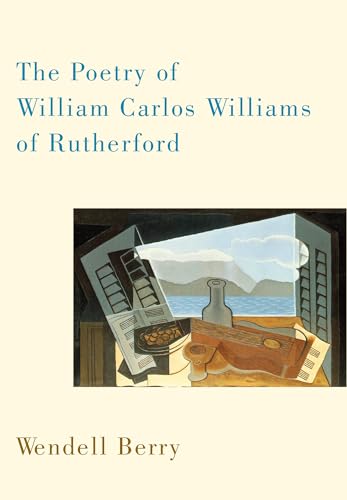 9781582437149: The Poetry of William Carlos Williams of Rutherford