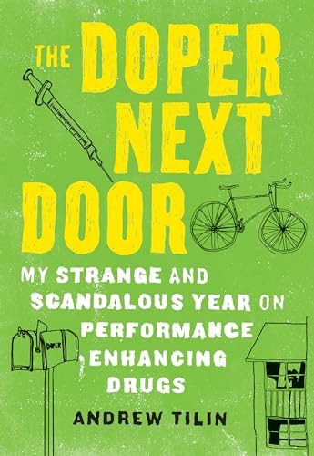 Beispielbild fr The Doper Next Door : My Strange and Scandalous Year on Performance-Enhancing Drugs zum Verkauf von Better World Books