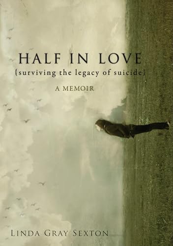 Beispielbild fr Half in Love : Surviving the Legacy of Suicide zum Verkauf von Better World Books