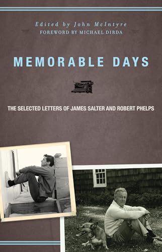 Beispielbild fr Memorable Days: The Selected Letters of James Salter and Robert Phelps zum Verkauf von Ergodebooks