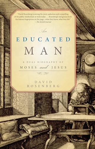 9781582437286: An Educated Man: A Dual Biography of Moses and Jesus