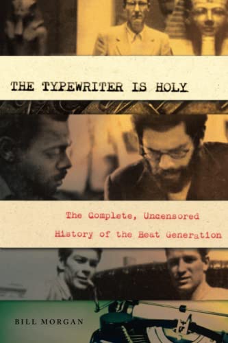 9781582437385: The Typewriter Is Holy: The Complete, Uncensored History of the Beat Generation