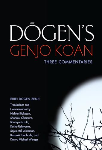 9781582437439: Dogen's Genjo Koan: Three Commentaries