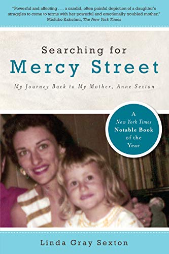 9781582437446: Searching for Mercy Street: My Journey Back to My Mother, Anne Sexton