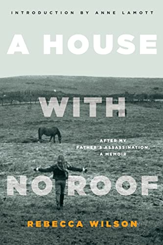 Beispielbild fr A House with No Roof: After My Father's Assassination, A Memoir zum Verkauf von SecondSale