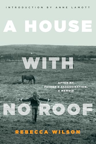 Stock image for A House with No Roof: After My Father's Assassination, A Memoir for sale by Your Online Bookstore