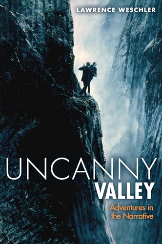 Stock image for Uncanny Valley: Adventures in the Narrative for sale by Book Outpost