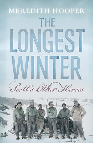 Beispielbild fr The Longest Winter Scott's Other Heroes zum Verkauf von Nilbog Books