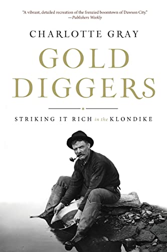 Beispielbild fr Gold Diggers: Striking It Rich in the Klondike zum Verkauf von Wonder Book