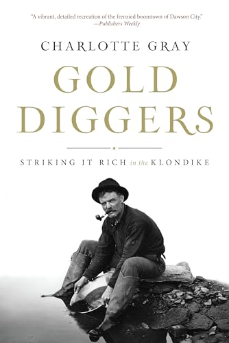 Imagen de archivo de Gold Diggers: Striking It Rich in the Klondike a la venta por Wonder Book