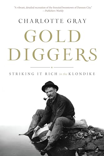 Stock image for Gold Diggers: Striking It Rich in the Klondike for sale by Wonder Book