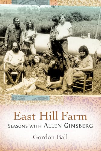 Beispielbild fr East Hill Farm: Seasons with Allen Ginsberg zum Verkauf von HPB Inc.