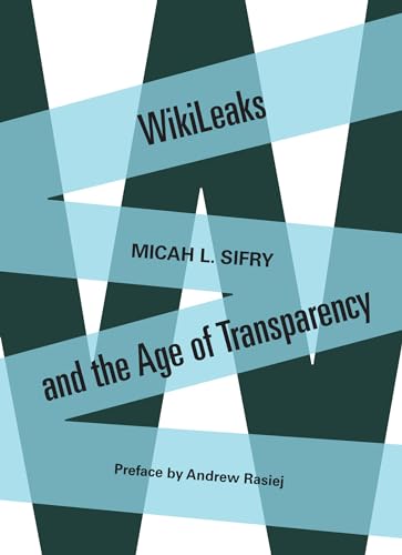 Beispielbild fr WikiLeaks and the Age of Transparency zum Verkauf von Wonder Book