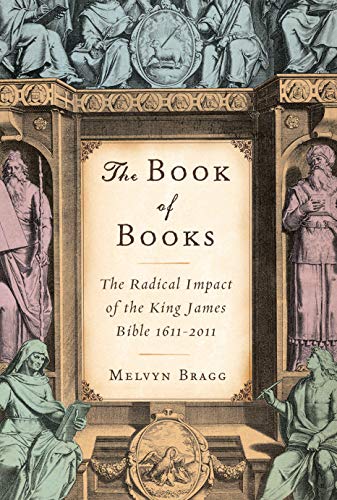 Beispielbild fr The Book of Books : The Radical Impact of the King James Bible 1611-2011 zum Verkauf von Better World Books