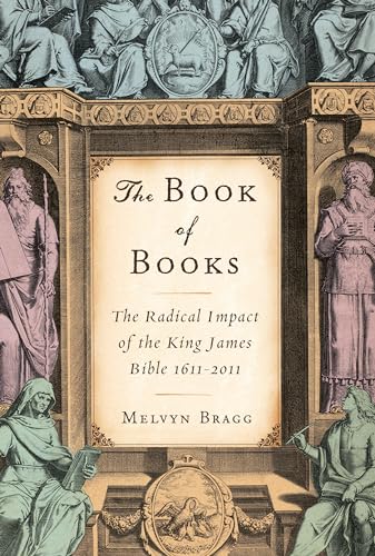 9781582437811: The Book of Books: The Radical Impact of the King James Bible 1611-2011