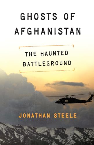 Stock image for Ghosts of Afghanistan : The Haunted Battleground for sale by Better World Books: West